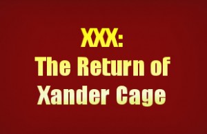 Film ‘xXx 3 : The Return of Xander Cage’
