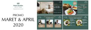 WHAT’S ON MARET – APRIL DI HOTEL SANTIKA MEGA CITY BEKASI