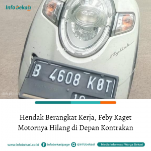 Hendak Berangkat Kerja, Feby Kaget Motornya Hilang di Depan Kontrakan