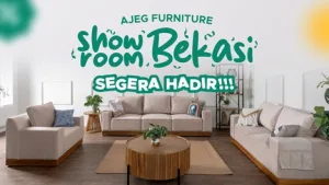 Buka Showroom di Bekasi, Ajeg Furniture Tawarkan Diskon UP TO Rp 1.2 Juta Hingga Gratis Ongkir